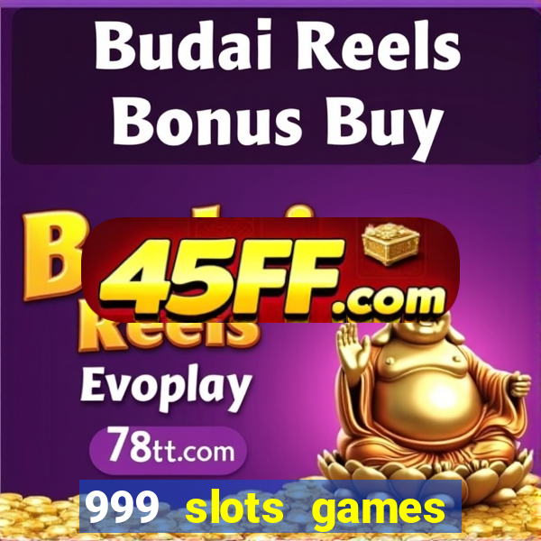 999 slots games download apk